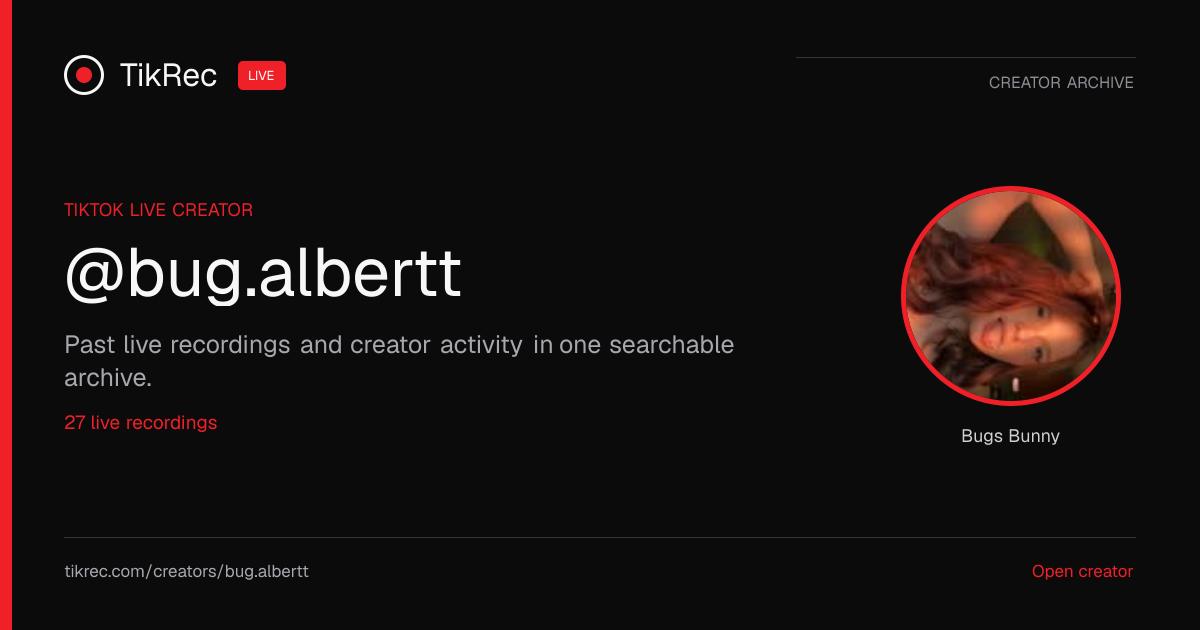 @bug.albertt TikTok Live Recordings | TikRec