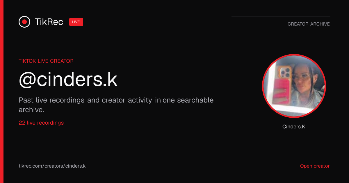 @cinders.k TikTok Live Recordings | TikRec