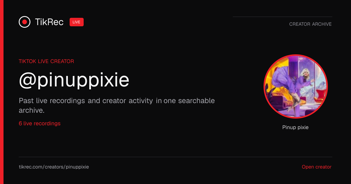 @pinuppixie TikTok Live Recordings | TikRec