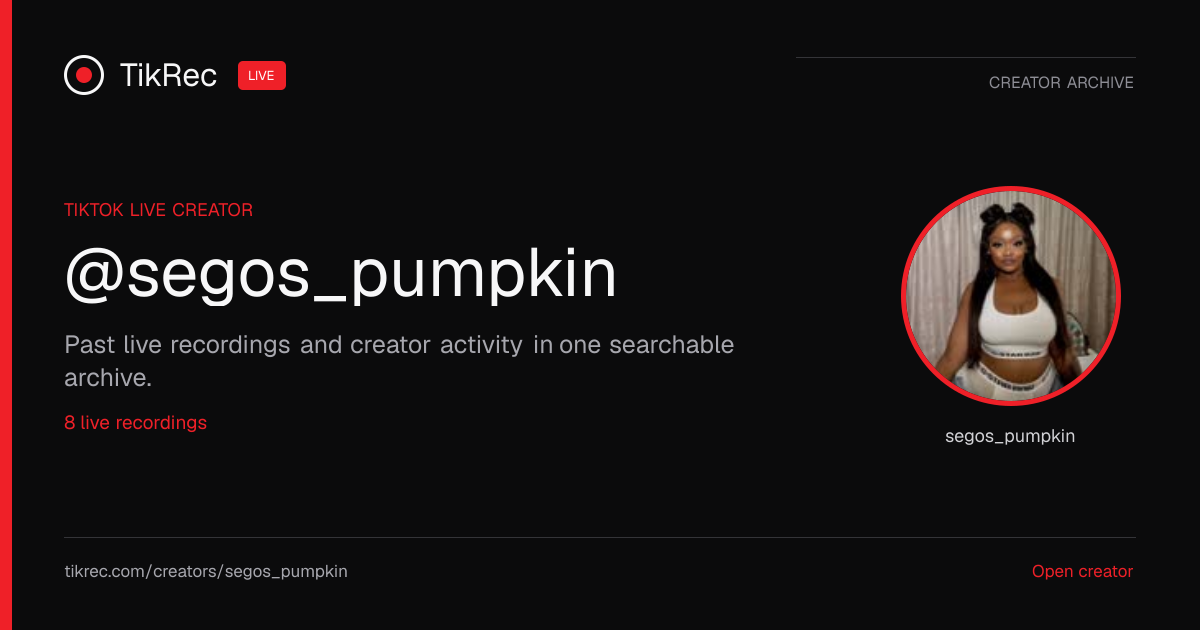 @segos_pumpkin TikTok Live Recordings | TikRec